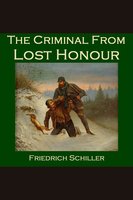The Criminal from Lost Honour - Friedrich von Schiller