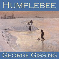 Humplebee - George Gissing