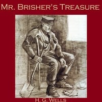 Mr. Brisher's Treasure - H. G. Wells