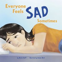 Everyone Feels Sad Sometimes - Marcie Aboff