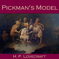 Pickman's Model - H. P. Lovecraft