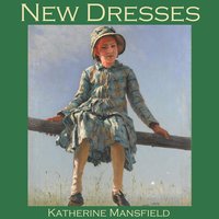 New Dresses - Katherine Mansfield
