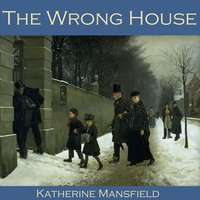 The Wrong House - Katherine Mansfield