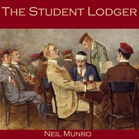 The Student Lodger - Neil Munro