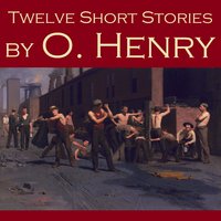 Twelve Short Stories - O. Henry