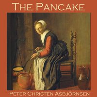 The Pancake - Peter Christen Asbjörnsen