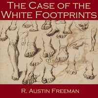 The Case of the White Footprints - R. Austin Freeman