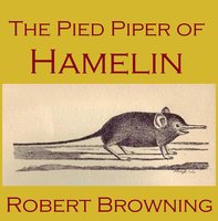 The Pied Piper Of Hamelin - Robert Browning