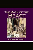 The Mark of the Beast - Rudyard Kipling