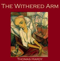 The Withered Arm - Thomas Hardy