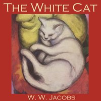 The White Cat - W. W. Jacobs