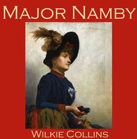 Major Namby - Wilkie Collins