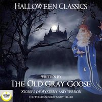 Halloween Classics: Stories of Mystery and Terror - The Old Grey Goose