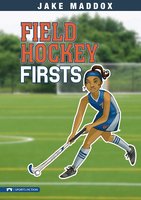 Field Hockey Firsts - Jake Maddox