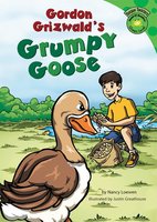 Gordon Grizwald's Grumpy Goose - Nancy Loewen