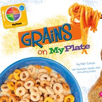 Grains on MyPlate - Mari Schuh