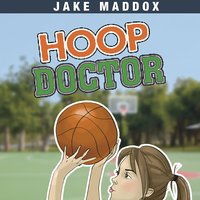 Hoop Doctor - Jake Maddox
