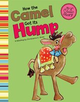 How the Camel Got Its Hump - Christianne Jones