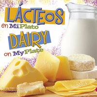 Lácteos en MiPlato/Dairy on MyPlate - Mari Schuh