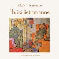 Í húsi listamanns - Jakob F. Ásgeirsson