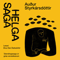 Helga saga - Auður Styrkársdóttir