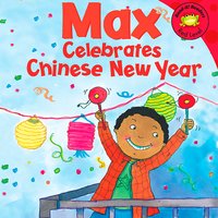 Max Celebrates Chinese New Year - Adria Klein