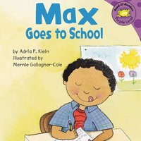 Max Goes to School - Adria Klein