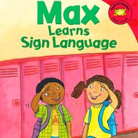 Max Learns Sign Language - Adria Klein