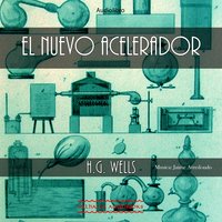 El nuevo acelerador - H.G. Wells