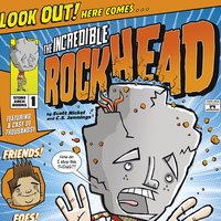 The Incredible Rockhead - Scott Nickel