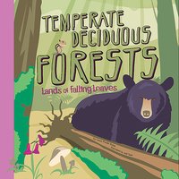 Temperate Deciduous Forests: Lands of Falling Leaves - Laura Purdie Salas