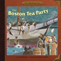The Boston Tea Party - Lori Mortensen