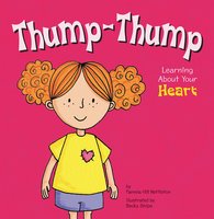 Thump-Thump: Learning About Your Heart - Pamela Hill Nettleton
