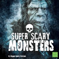 Super Scary Monsters - Megan Cooley Peterson
