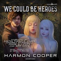We Could Be Heroes - Harmon Cooper