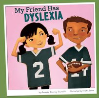 My Friend Has Dyslexia - Amanda Tourville