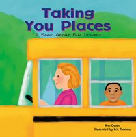 Taking You Places: A Book About Bus Drivers - Ann Owen