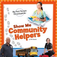 Show Me Community Helpers: My First Picture Encyclopedia - Clint Edwards