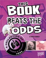 This Book Beats the Odds: A Collection of Amazing and Startling Odds - Danielle S. Hammelef