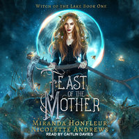 Feast of the Mother - Miranda Honfleur, Nicolette Andrews
