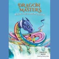 Waking the Rainbow Dragon - Tracey West