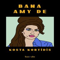 Bana Amy De - Kosta Kortidis