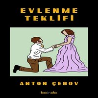Evlenme Teklifi - Anton Çehov