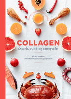 Collagen: Stærk, sund og smertefri - Karen Lyager, Jerk W. Langer