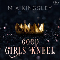 Good Girls Kneel - Mia Kingsley