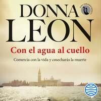 Con el agua al cuello - Donna Leon