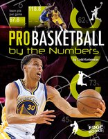 Pro Basketball by the Numbers - Tom Kortemeier