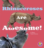 Rhinoceroses Are Awesome! - Allan Morey