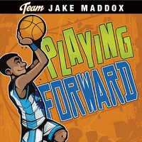Playing Forward - Jake Maddox
