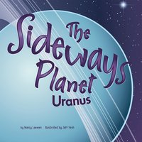 The Sideways Planet: Uranus - Nancy Loewen